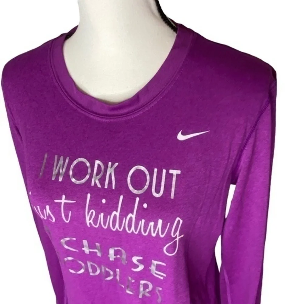Nike Dry Fit Purple Top I Work Out Just Kidding I Chase Toddlers Long Sleeve Top